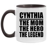 Cynthia The Mom The Hero The Legend - 11oz Accent Mug Black