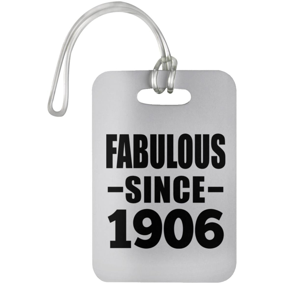 118th Birthday Fabulous Since 1906 - Luggage Bag Tag