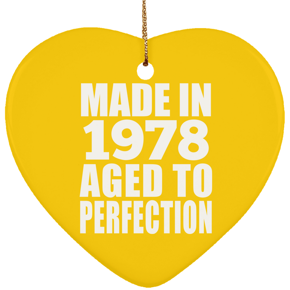 46th Birthday Made In 1978 Aged to Perfection - Heart Ornament