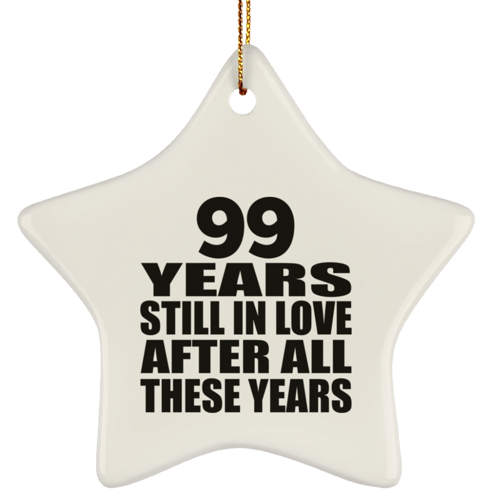 99th Anniversary 99 Years Still In Love After These Years - Star Ornament