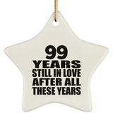 99th Anniversary 99 Years Still In Love After These Years - Star Ornament