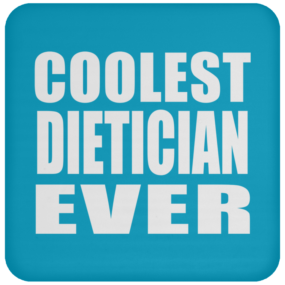 Coolest Dietician Ever - Drink Coaster