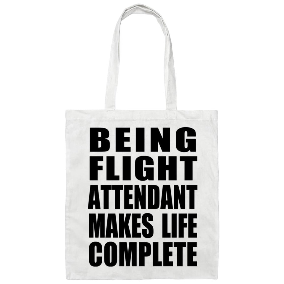Being Flight Attendant Makes Life Complete - Tote Bag White