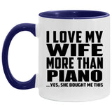 I Love My Wife More Than Piano - 11oz Accent Mug Purple