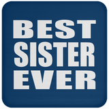 Best Sister Ever - Drink Coaster