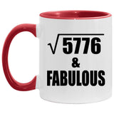 76th Birthday Square Root of 5776 & Fabulous - 11oz Accent Mug Red