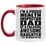 Proud Health Inspector Dad Of Awesome Daughter - 11oz Accent Mug Red