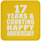 Happy 17th Anniversary 17 Years & Counting - Drink Coaster