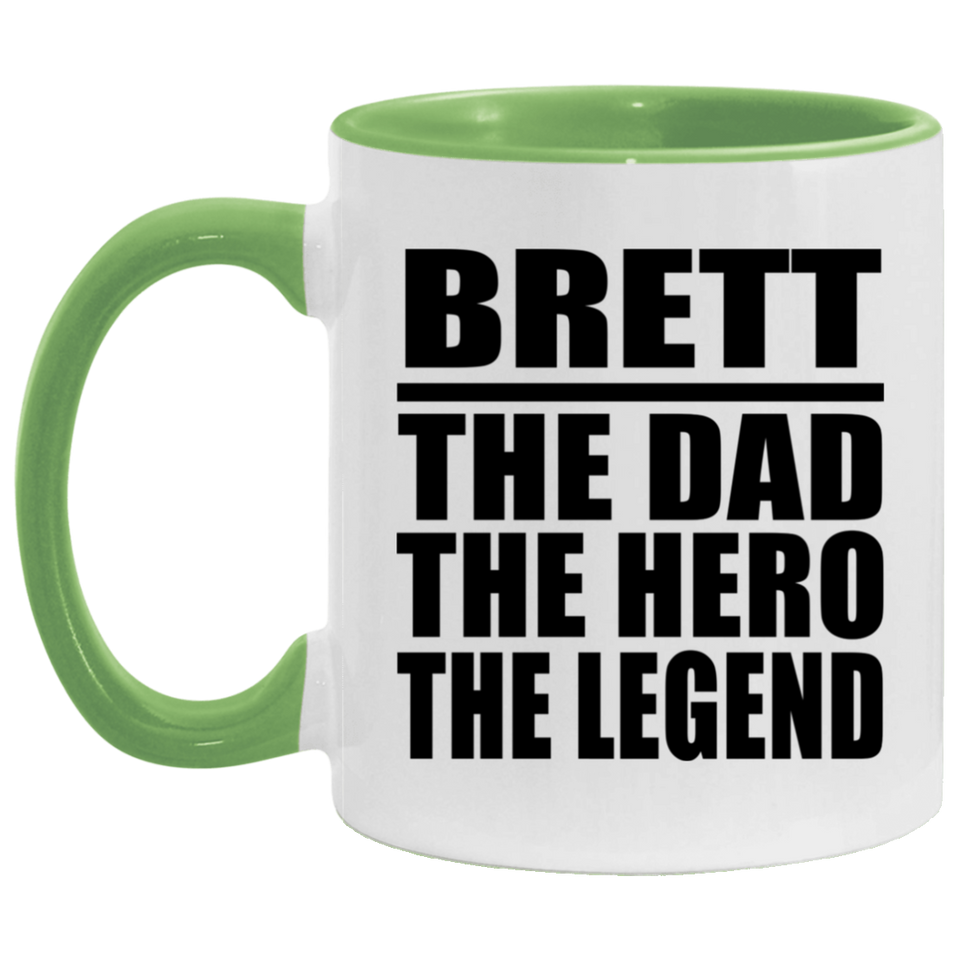 Brett The Dad The Hero The Legend - 11oz Accent Mug Green