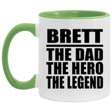 Brett The Dad The Hero The Legend - 11oz Accent Mug Green