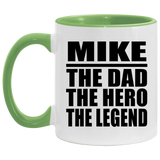 Mike The Dad The Hero The Legend - 11oz Accent Mug Green