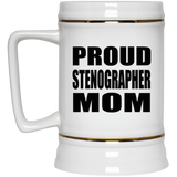 Proud Stenographer Mom - Beer Stein