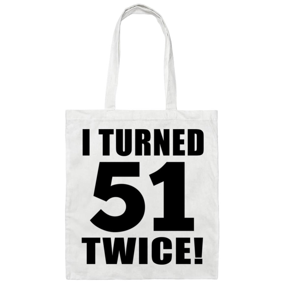 102nd Birthday I Turned 51 Twice - Tote Bag White