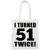 102nd Birthday I Turned 51 Twice - Tote Bag White