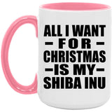 All I Want For Christmas Is My Shiba Inu - 15oz Accent Mug Pink
