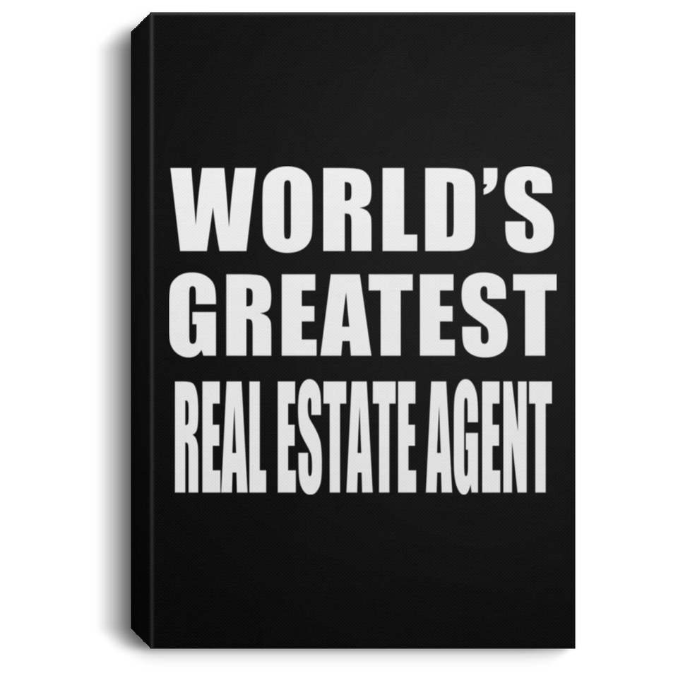 World's Greatest Real Estate Agent - Canvas Portrait