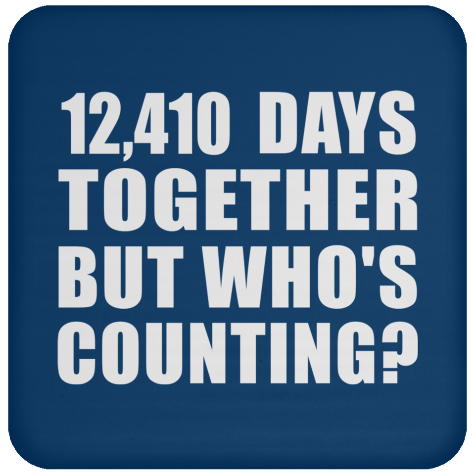 34th Anniversary 12,410 Days Together But Who's Counting - Drink Coaster