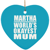 Martha World's Okayest Mum - Heart Ornament