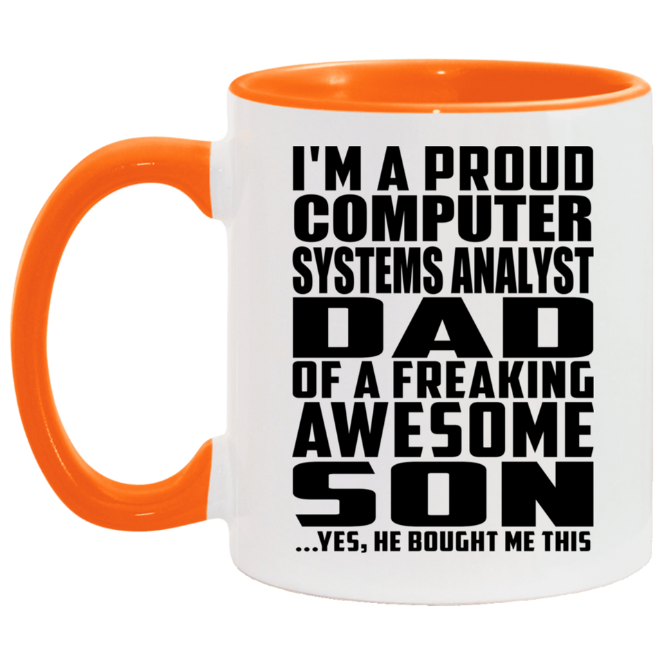 Proud Computer Systems Analyst Dad Of Awesome Son - 11oz Accent Mug Orange