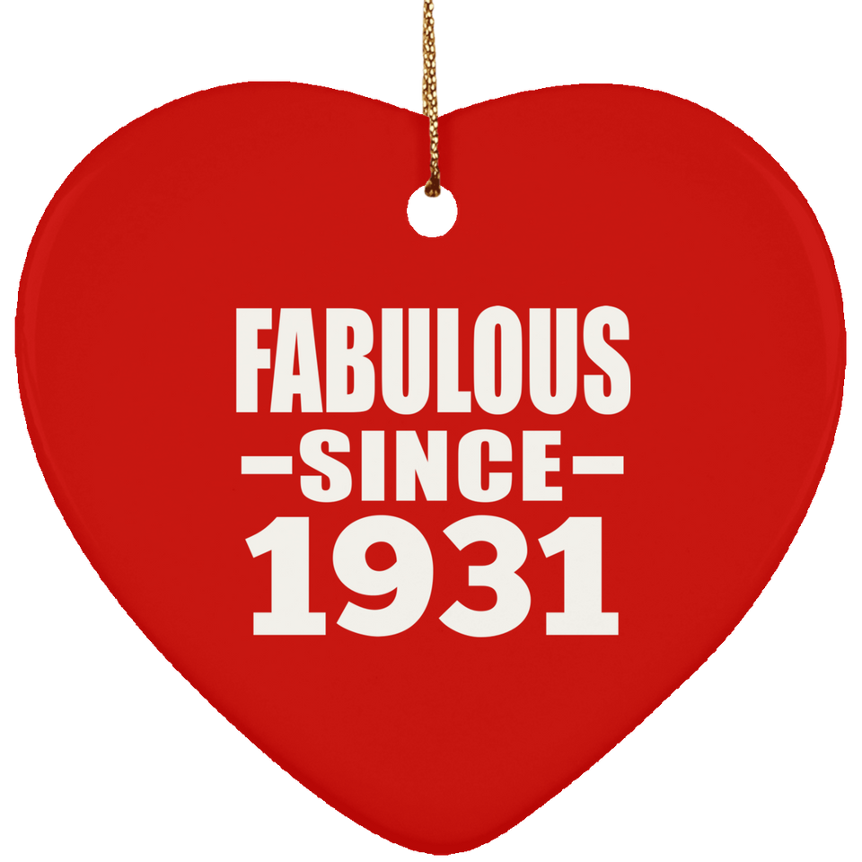 93rd Birthday Fabulous Since 1931 - Heart Ornament
