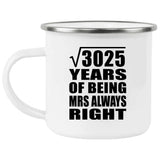 55th Anniversary Square Root of 3025 Years Mrs Always Right - 12oz Camping Mug