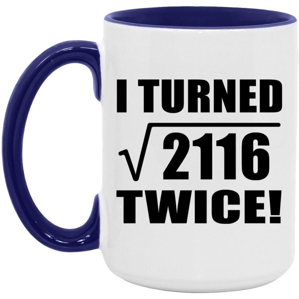 92nd Birthday I Turned Square Root of 2116 Twice - 15oz Accent Mug Purple