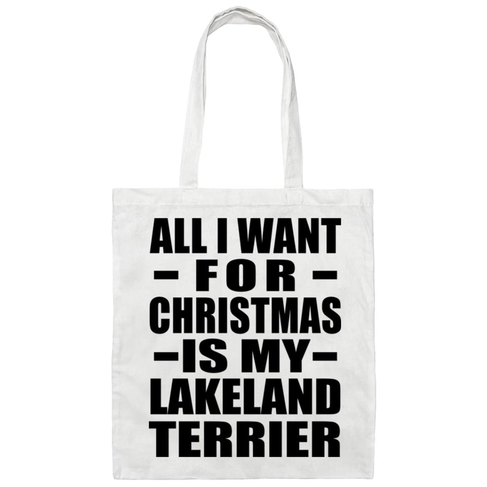 All I Want For Christmas Is My Lakeland Terrier - Tote Bag White
