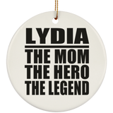 Lydia The Mom The Hero The Legend - Circle Ornament