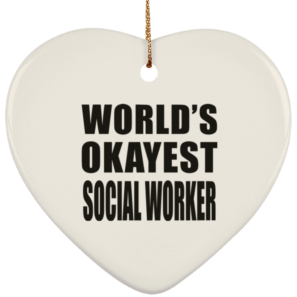 World's Okayest Social Worker - Heart Ornament