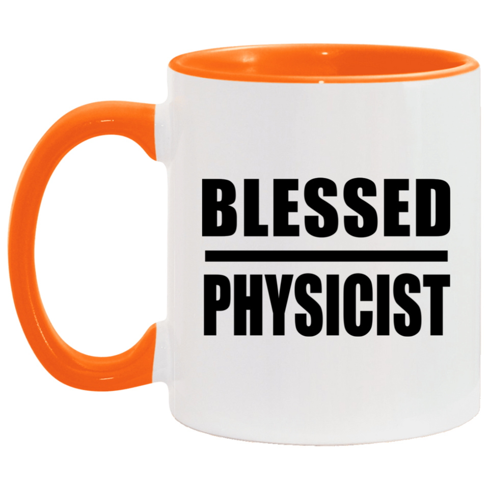Blessed Physicist - 11oz Accent Mug Orange