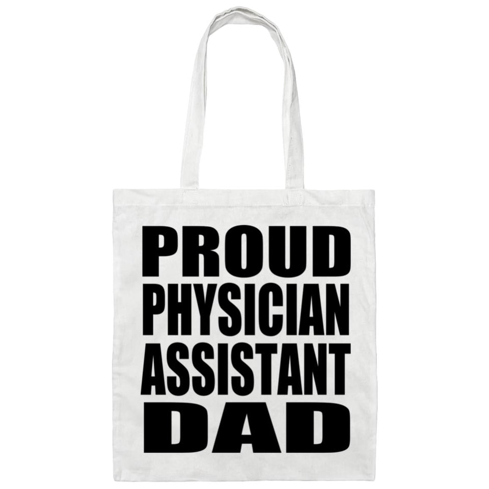 Proud Physician Assistant Dad - Tote Bag White