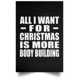 All I Want For Christmas Is More Body Building - Poster Portrait