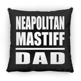 Neapolitan Mastiff Dad - Throw Pillow Black