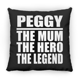 Peggy The Mum The Hero The Legend - Throw Pillow Black