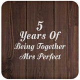 5th Anniversary 5 Years Of Being Mrs Perfect - Drink Coaster D