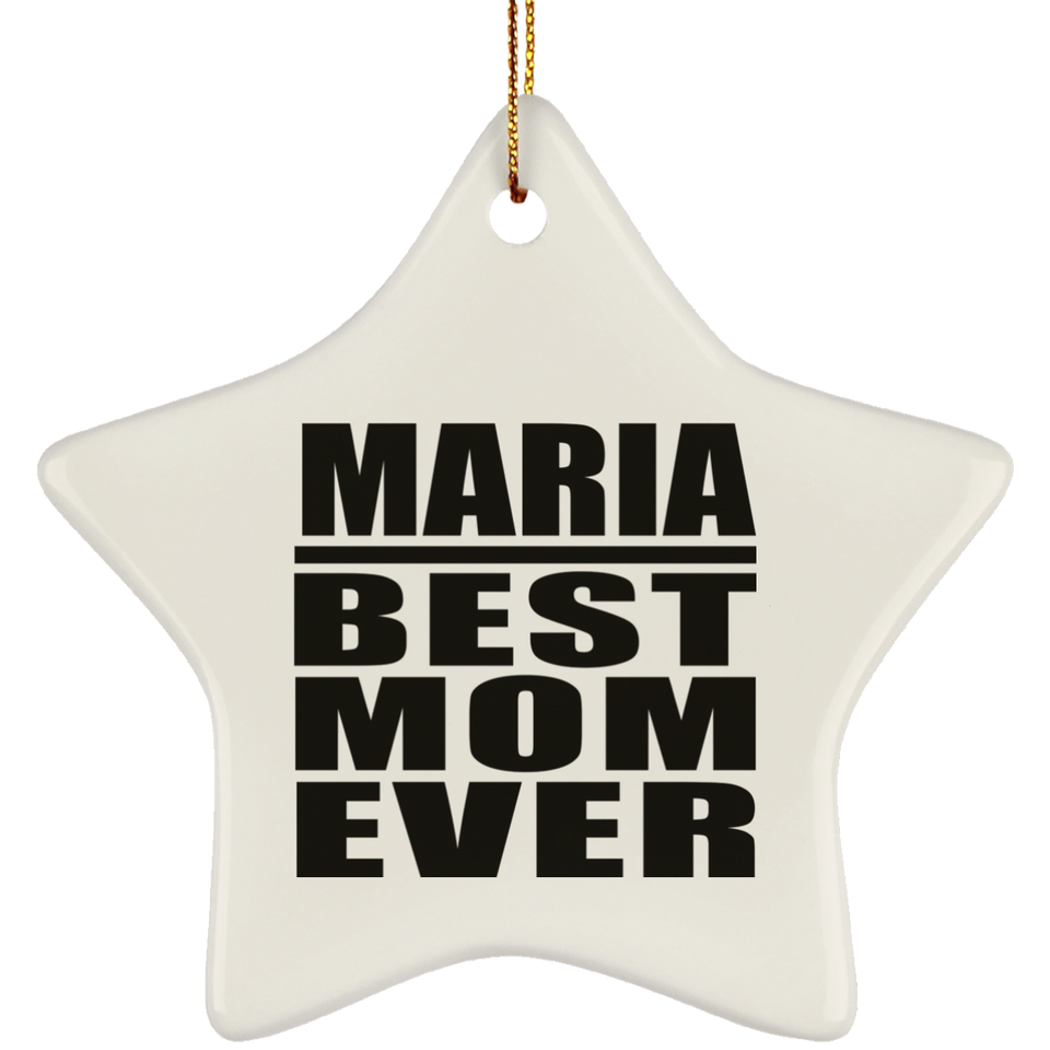 Maria Best Mom Ever - Star Ornament