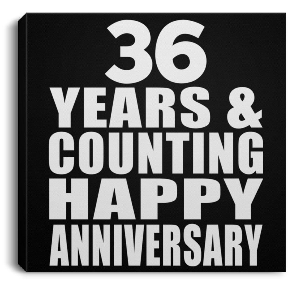 Happy 36th Anniversary 36 Years & Counting - Canvas Square