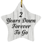 2nd Anniversary 2 Years Down Forever To Go - Star Ornament F