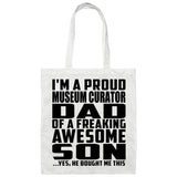 Proud Museum Curator Dad Of Awesome Son - Tote Bag White