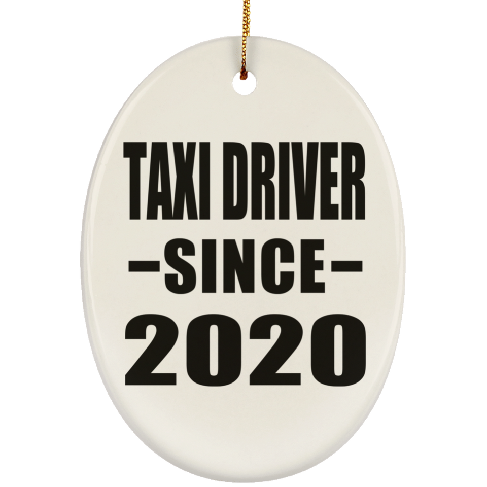 Taxi Driver Since 2020 - Oval Ornament