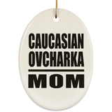 Caucasian Ovcharka Mom - Oval Ornament