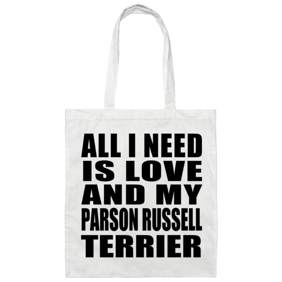 All I Need Is Love And My Parson Russell Terrier - Tote Bag White