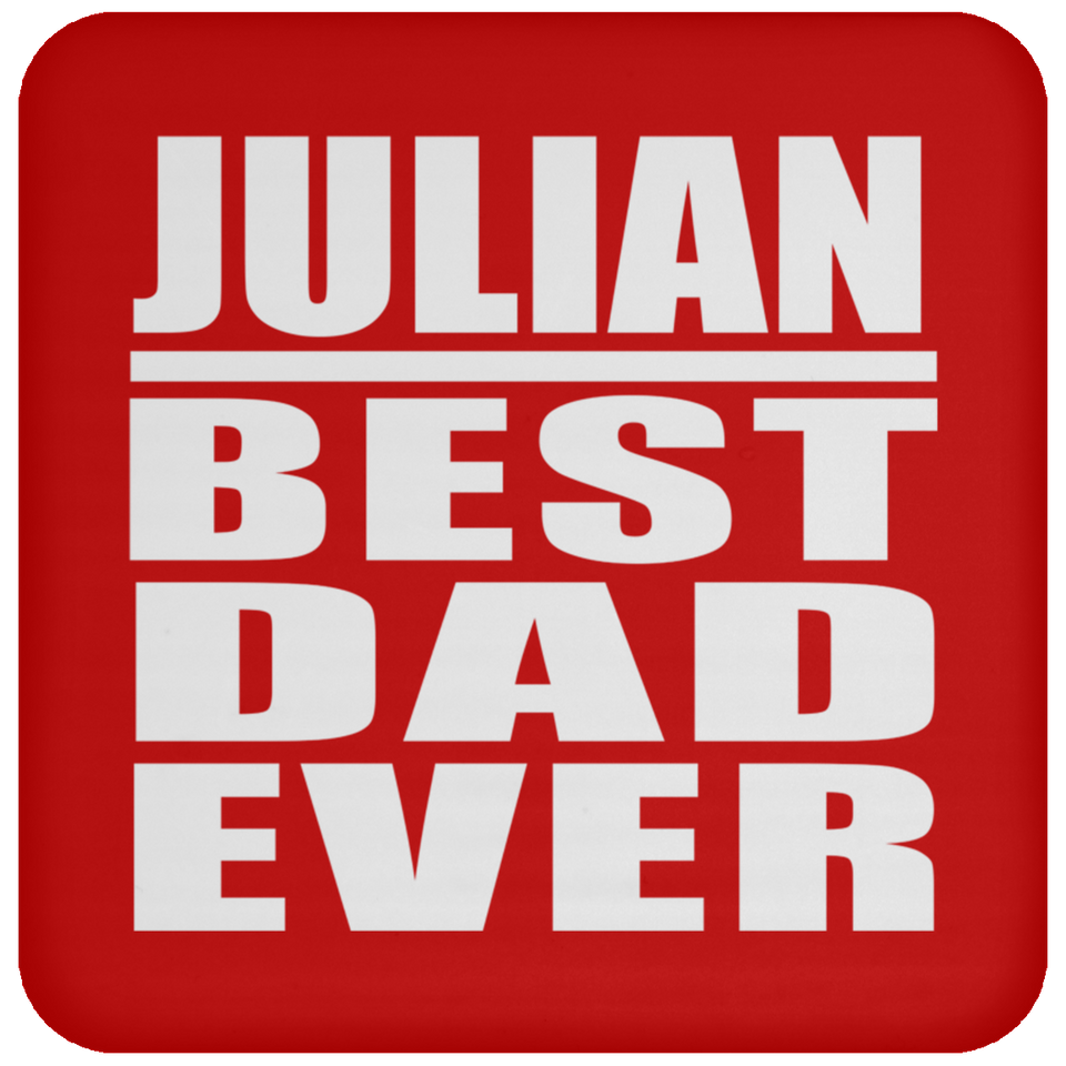 Julian Best Dad Ever - Drink Coaster