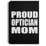 Proud Optician Mom - Canvas Portrait