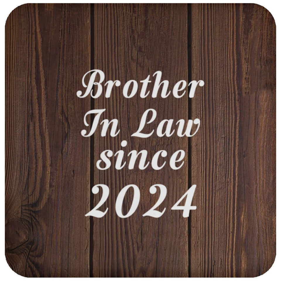 Brother In Law Since 2024 - Drink Coaster D