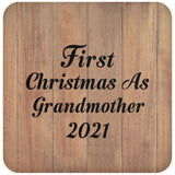 First Christmas As Grandmother 2021 - Drink Coaster C
