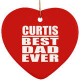 Curtis Best Dad Ever - Heart Ornament