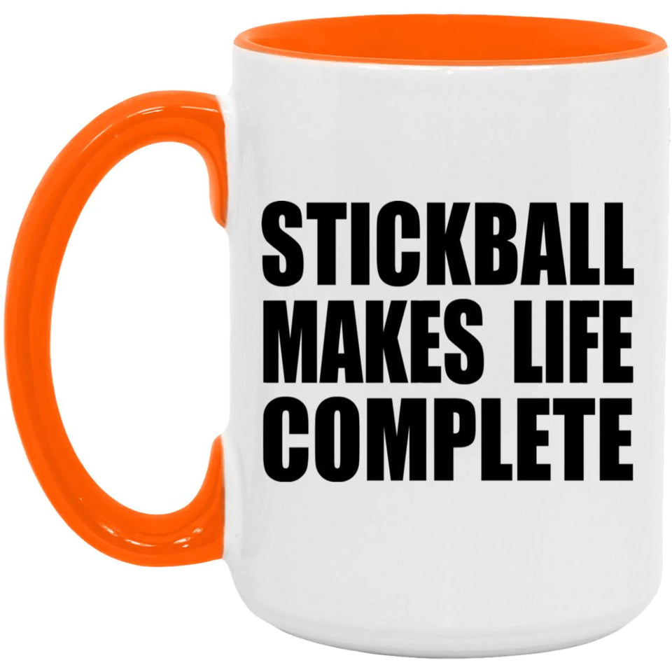 Stickball Makes Life Complete - 15oz Accent Mug Orange