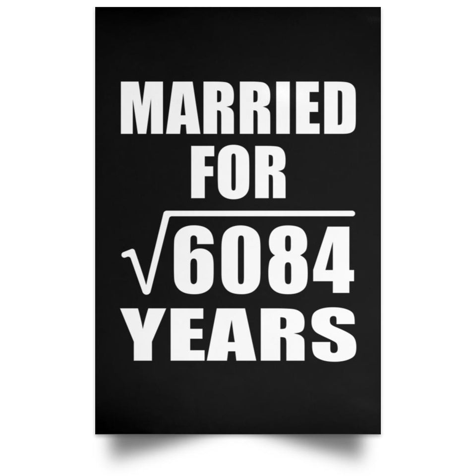 78th Anniversary Married For Square Root of 6084 Years - Poster Portrait