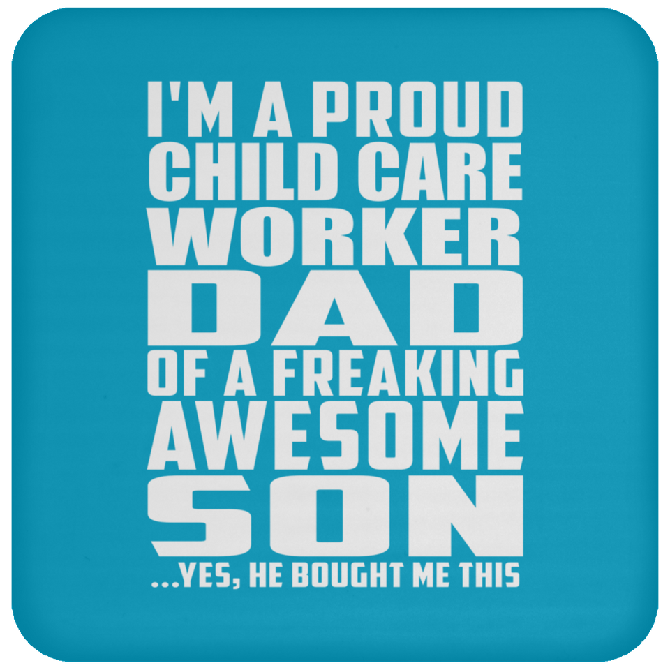 Proud Child Care Worker Dad Of Awesome Son - Drink Coaster